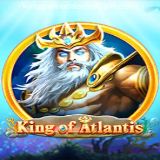 Unveiling the Thrilling World of KingofAtlantis: A Deep Dive into the Game and KINGGAME CASINO LOGIN