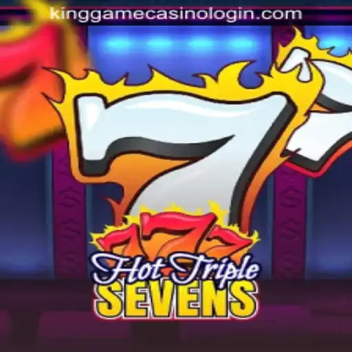 Exploring the Thrills of HotTripleSevens at KingGame Casino: A Comprehensive Guide