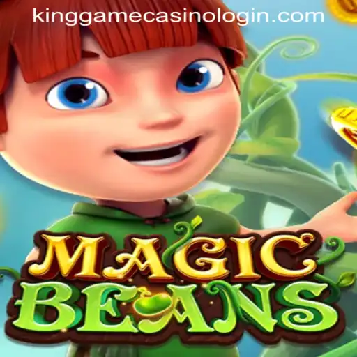 MAGICBEANS: An Enchanting Journey into KINGGAME CASINO LOGIN