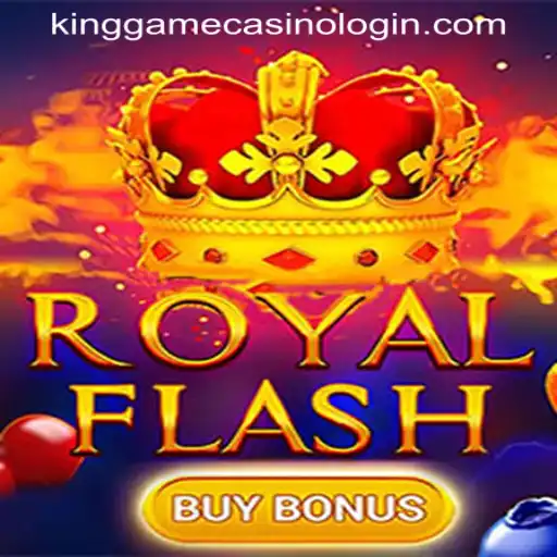 Exploring the Thrills of RoyalFlashBuyBonus at KINGGAME CASINO LOGIN